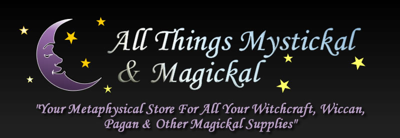 Mystickal and Magickal Mystickal and Magickal